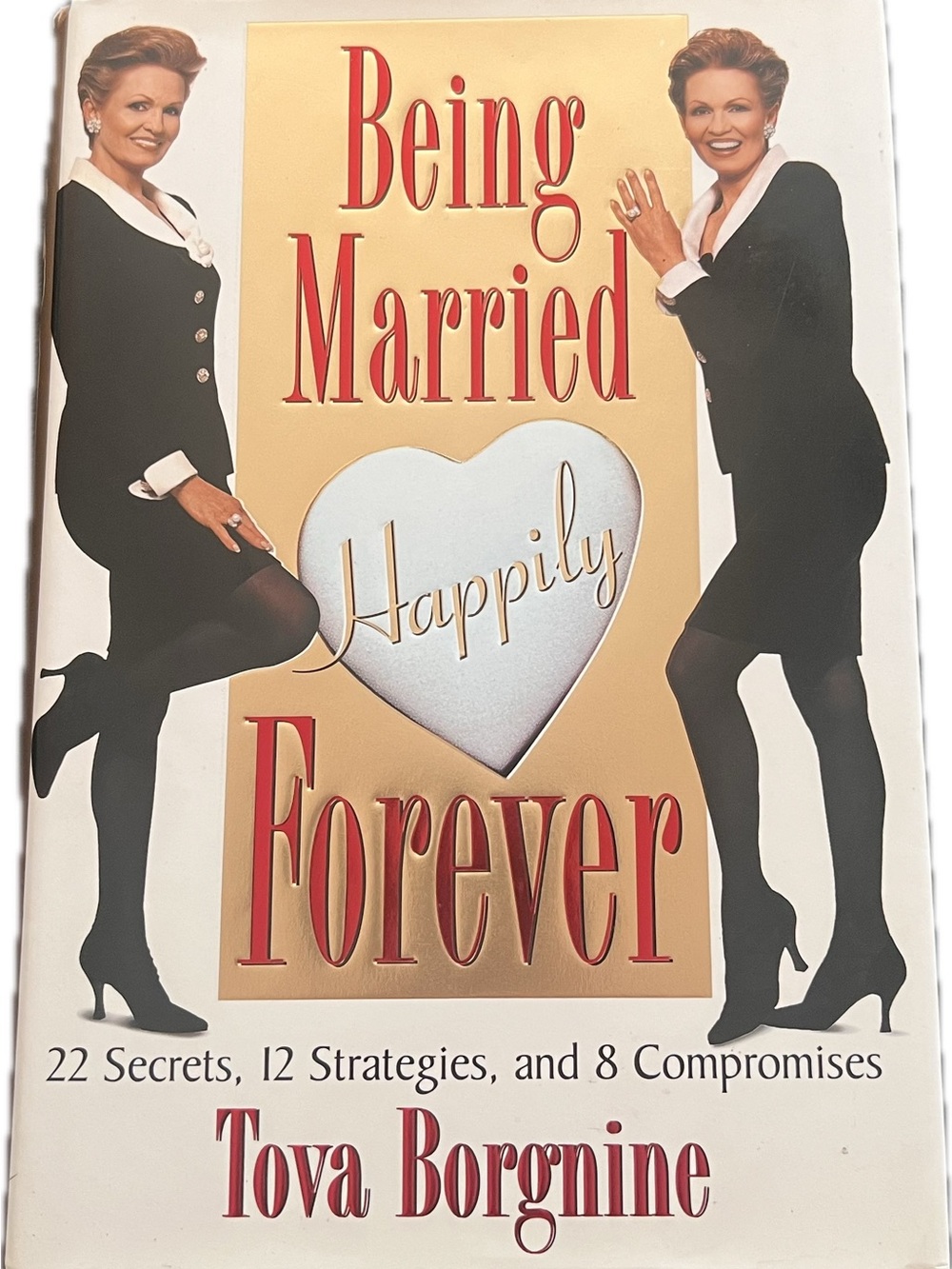 Being Married Happily Forever by Tova Borgnine - Hardcover
